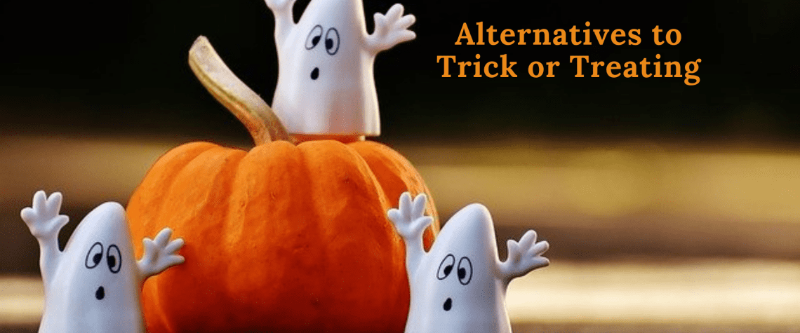 Alternatives to Trick or Treating