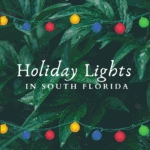 Holiday Lights in South Florida - 2020