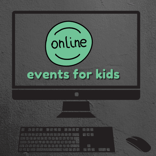 Online Events For Kids