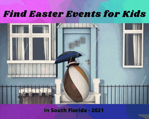 Easter Events - South Florida - Dancing Eggs - 2021 - Post