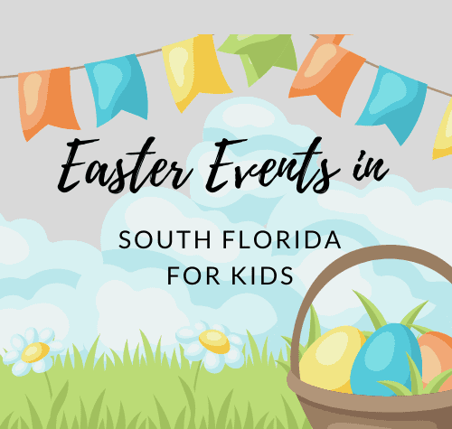 Easter Egg Hunts and Other Easter Events In South Florida – 2023 – The Kid On The Go
