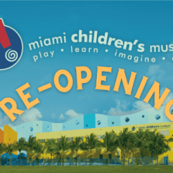Miami Childrens Museum - Re-Opening