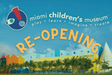 Miami Childrens Museum - Re-Opening