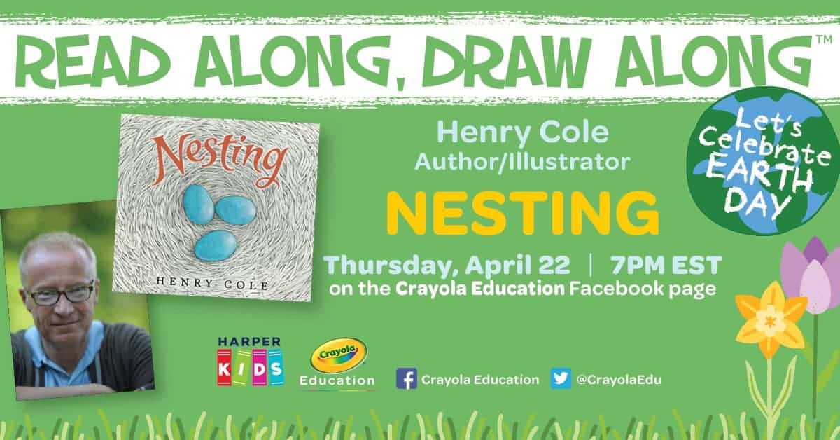 Crayola - Read Along, Draw Along - Henry Cole - Nesting - Earth Day