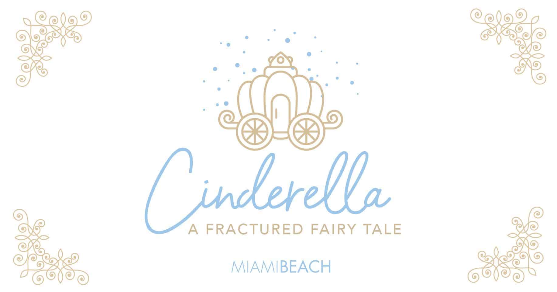 City of Miami Beach - Cinderellla - A Fractured Fairy Tale