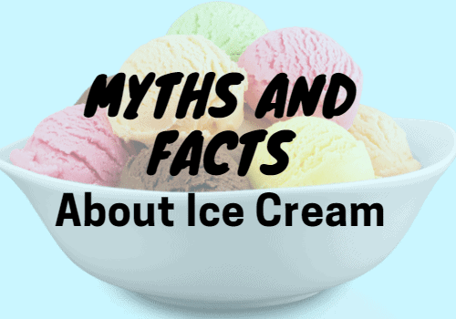 Myths and Facts about Ice Cream