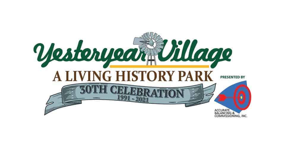 Yesteryear Village - 30th Year Anniversary