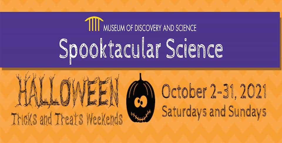 Museum of Discovery and Science - Spooktacular Science