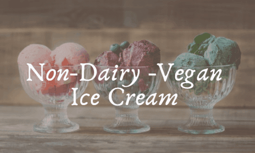Non-Dairy - Vegan Ice Cream