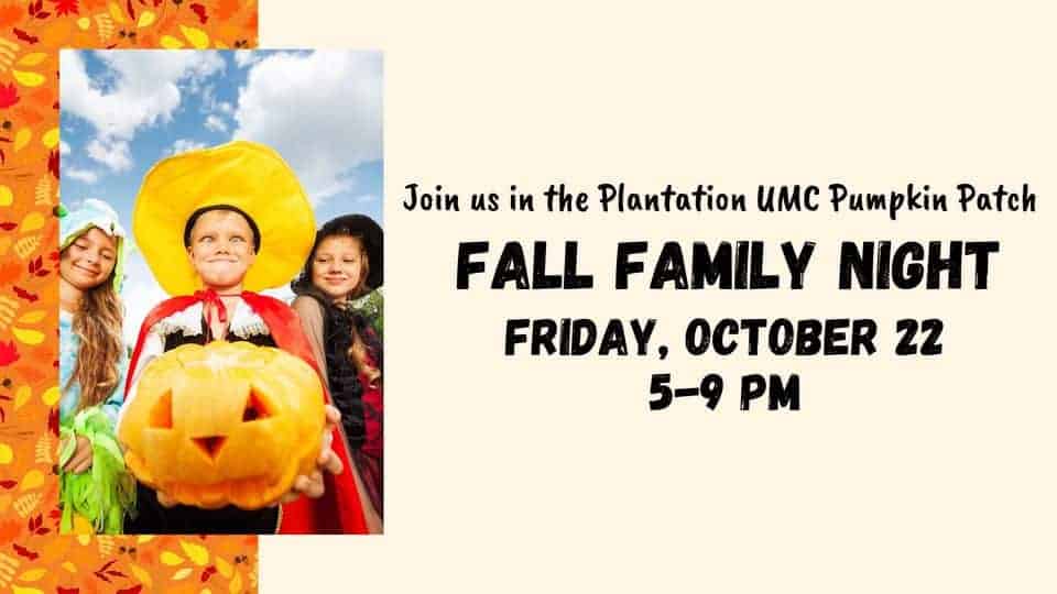 Plantation United Methodist Church - Fall Family Night