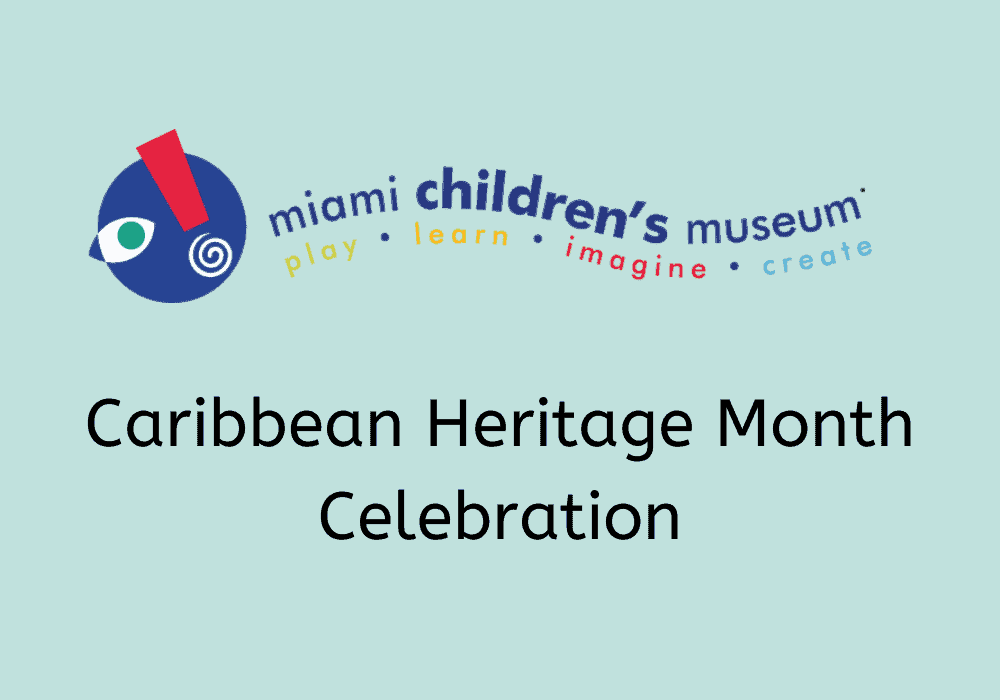 Miami Childrens Museum - Carribean Heritage Month