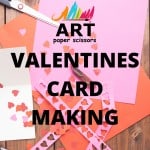 Art Paper Scissors - Valentine Card Making
