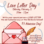 Old Davie Museum - Love Letter Day - Valentines Day