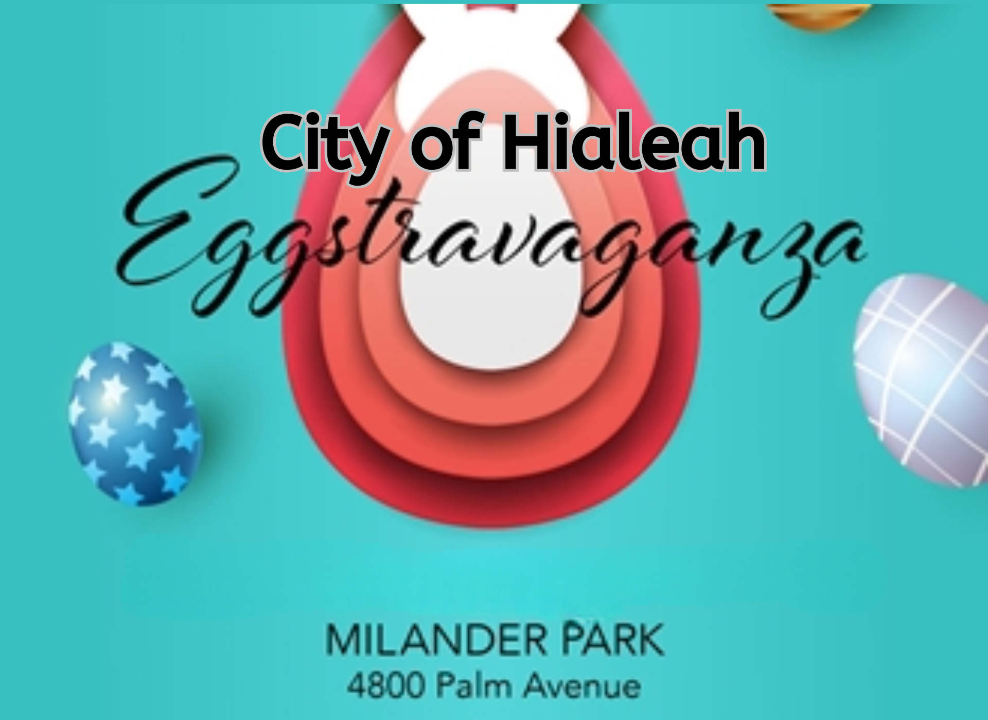 City of Hialeah Eggstravaganza - Milander park
