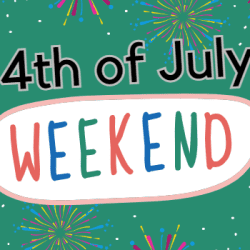 4th of July Weekend Activities/ events